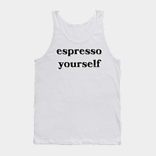 Espresso Yourself Tank Top